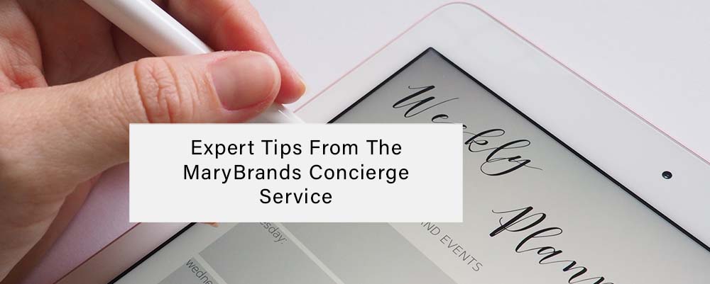 Expert Tips From The MaryBrands Concierge Service