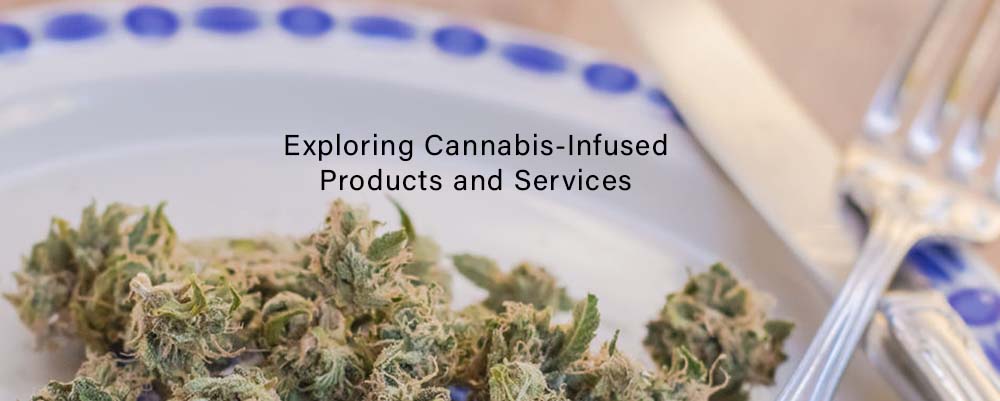Cannabis-Infused Events: Exploring Products and Services to Create a Memorable Experience